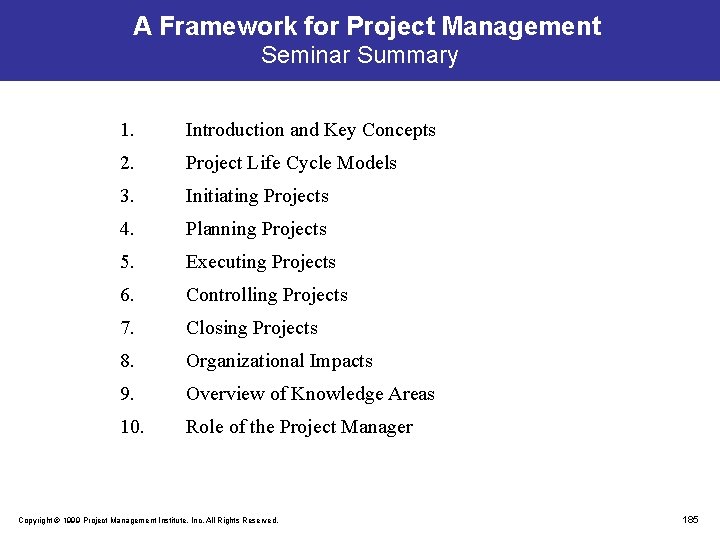 A Framework for Project Management Seminar Summary 1. Introduction and Key Concepts 2. Project