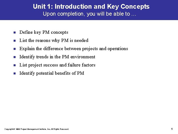 Unit 1: Introduction and Key Concepts Upon completion, you will be able to …