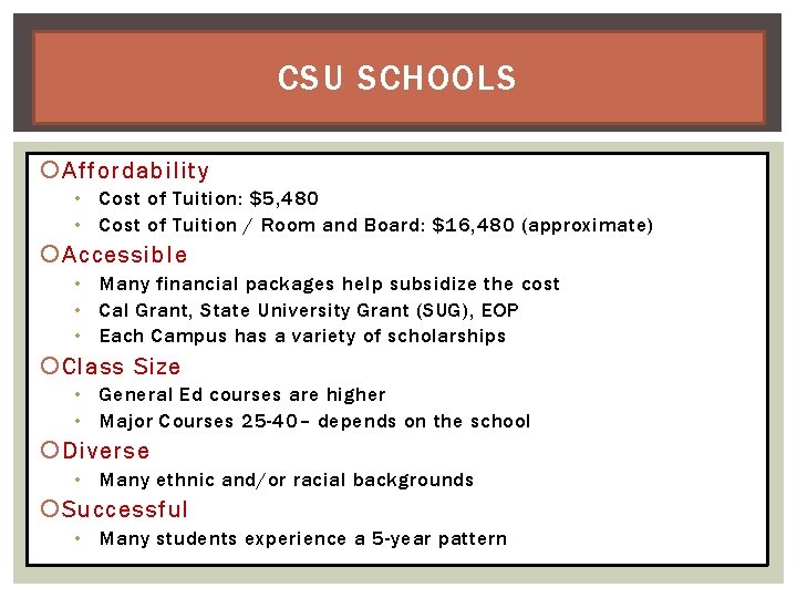CSU SCHOOLS Affordability • Cost of Tuition: $5, 480 • Cost of Tuition /