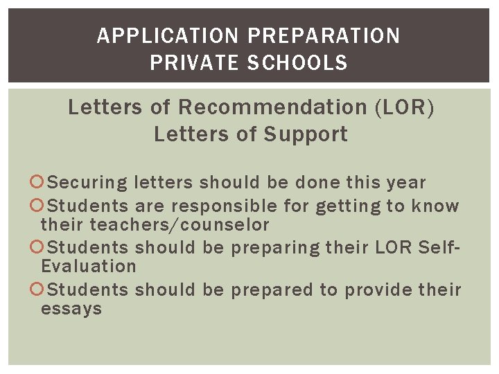 APPLICATION PREPARATION PRIVATE SCHOOLS Letters of Recommendation (LOR) Letters of Support Securing letters should