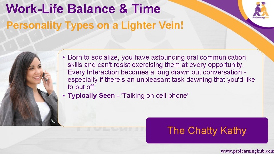 Work-Life Balance & Time Personality Types on a Lighter Vein! • Born to socialize,