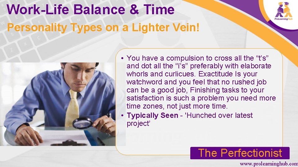 Work-Life Balance & Time Personality Types on a Lighter Vein! • You have a