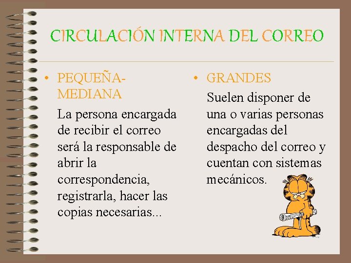 CIRCULACIÓN INTERNA DEL CORREO • PEQUEÑAMEDIANA La persona encargada de recibir el correo será