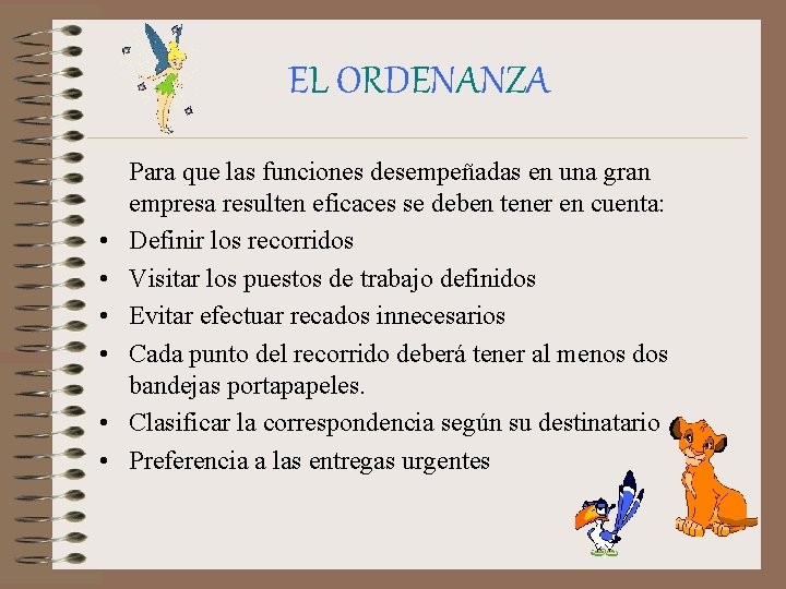 EL ORDENANZA • • • Para que las funciones desempeñadas en una gran empresa