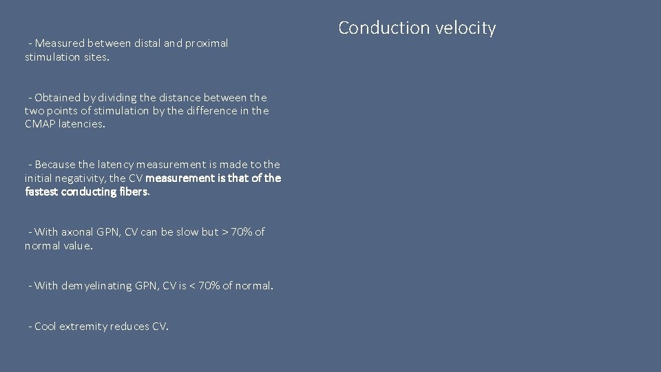 - Measured between distal and proximal stimulation sites. - Obtained by dividing the distance