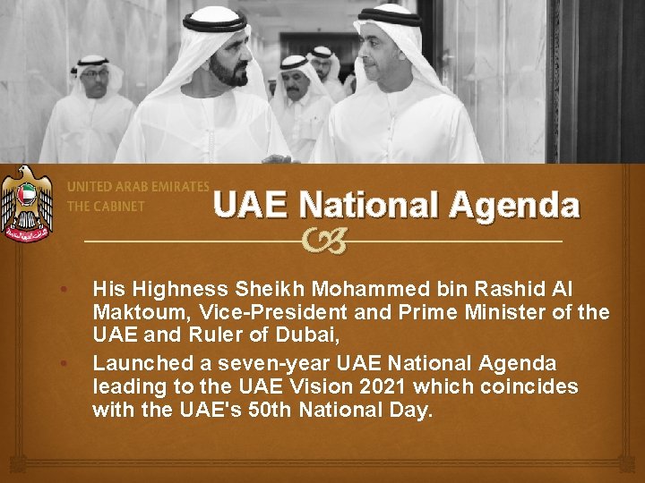  UAE National Agenda • • His Highness Sheikh Mohammed bin Rashid Al Maktoum,