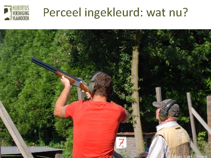 Perceel ingekleurd: wat nu? © Marc Van Olmen 