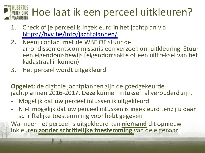 Hoe laat ik een perceel uitkleuren? 1. Check of je perceel is ingekleurd in Hoe laat ik een perceel uitkleuren? 1. Check of je perceel is ingekleurd in