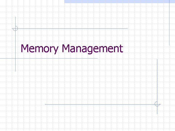 Memory Management 