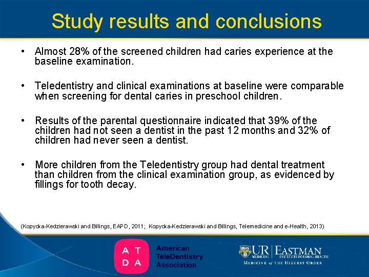  Study results and conclusions • Almost 28% of the screened children had caries