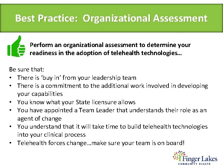 Best Practice: Organizational Assessment Perform an organizational assessment to determine your readiness in the
