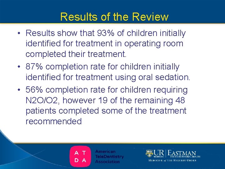 Results of the Review • Results show that 93% of children initially identified for