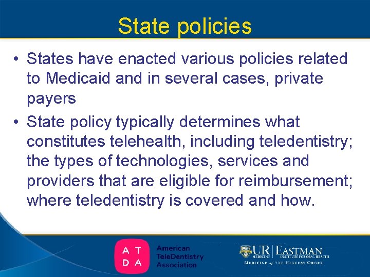 State policies • States have enacted various policies related to Medicaid and in several