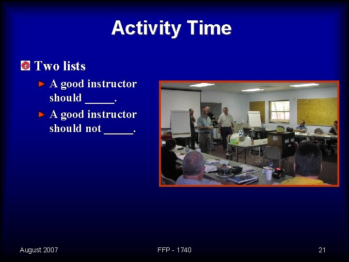 Activity Time Two lists A good instructor should _____. A good instructor should not