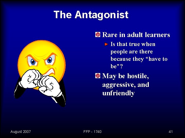 The Antagonist Rare in adult learners Is that true when people are there because