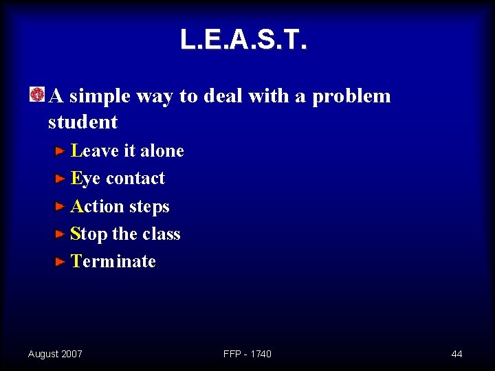 L. E. A. S. T. A simple way to deal with a problem student