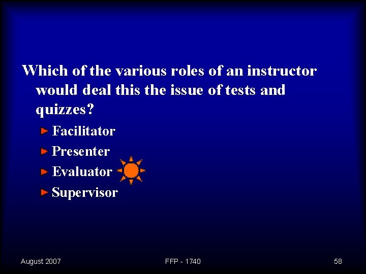 Which of the various roles of an instructor would deal this the issue of
