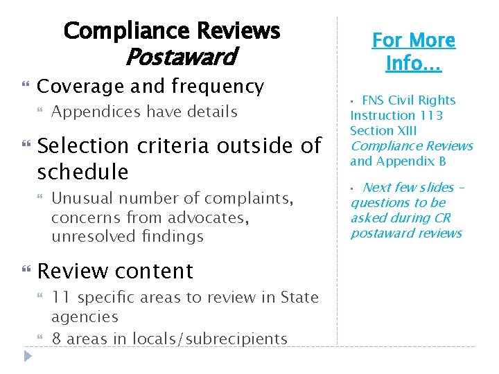 Compliance Reviews For More Info… Postaward Coverage and frequency Selection criteria outside of schedule