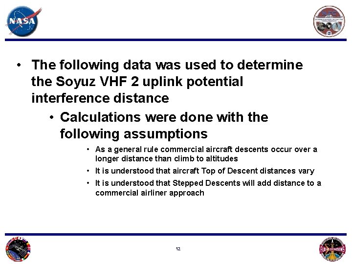  • The following data was used to determine the Soyuz VHF 2 uplink