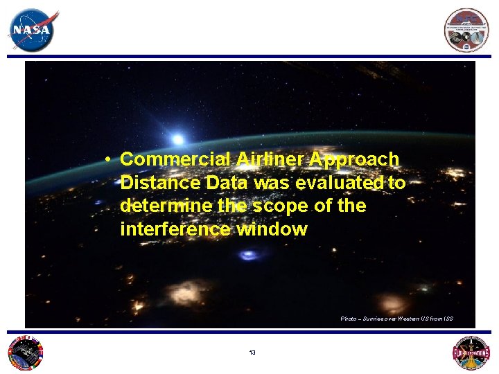  • Commercial Airliner Approach Distance Data was evaluated to determine the scope of