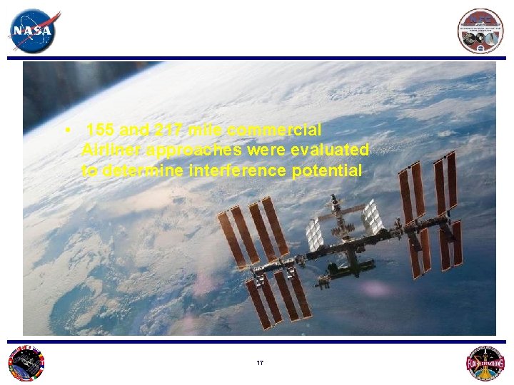  • 155 and 217 mile commercial Airliner approaches were evaluated to determine interference