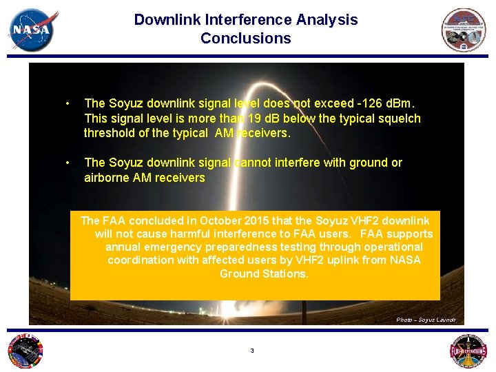 Downlink Interference Analysis Conclusions • The Soyuz downlink signal level does not exceed -126