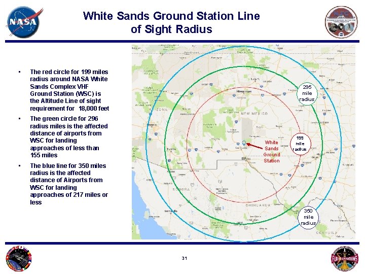 White Sands Ground Station Line of Sight Radius • • • The red circle