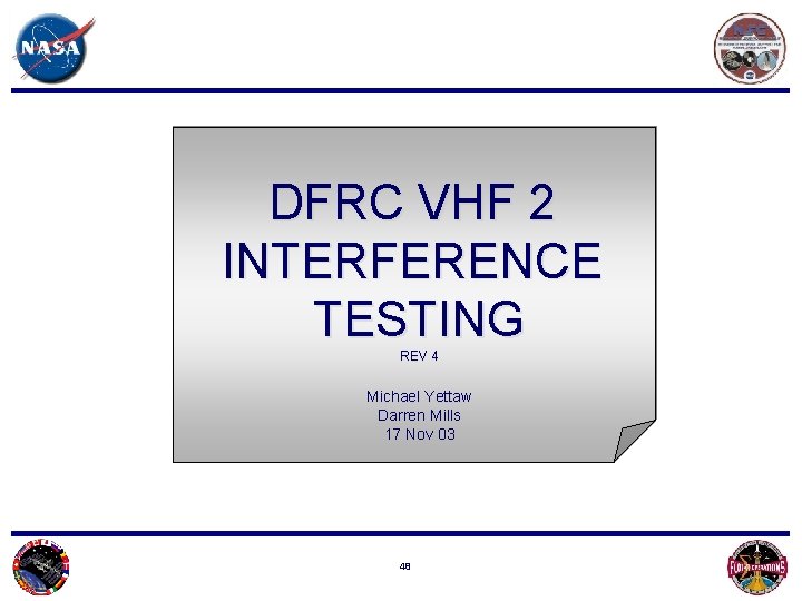 DFRC VHF 2 INTERFERENCE TESTING REV 4 Michael Yettaw Darren Mills 17 Nov 03
