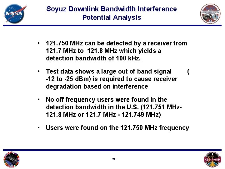Soyuz Downlink Bandwidth Interference Potential Analysis • 121. 750 MHz can be detected by
