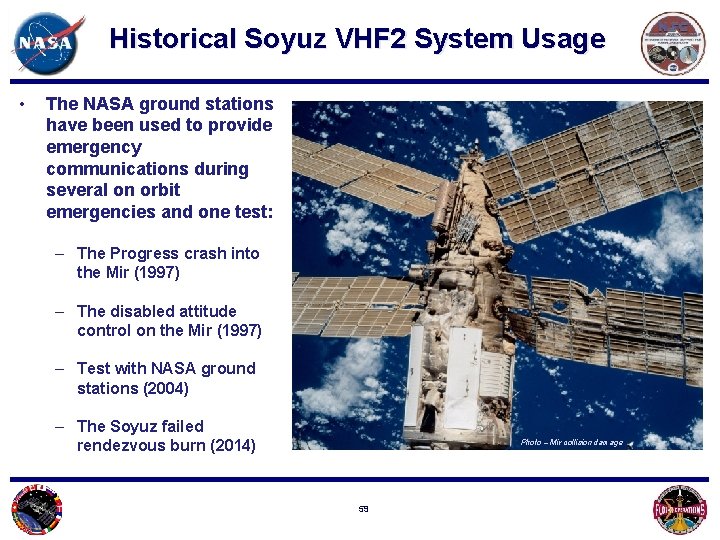 Historical Soyuz VHF 2 System Usage • The NASA ground stations have been used