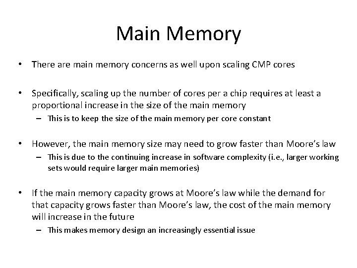 Main Memory • There are main memory concerns as well upon scaling CMP cores Main Memory • There are main memory concerns as well upon scaling CMP cores