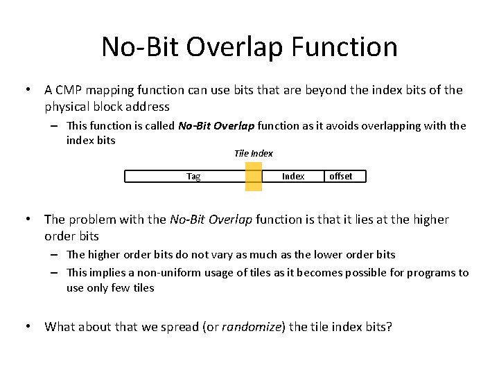 No-Bit Overlap Function • A CMP mapping function can use bits that are beyond No-Bit Overlap Function • A CMP mapping function can use bits that are beyond