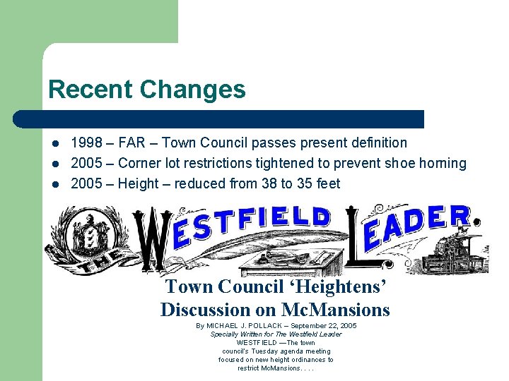 Recent Changes l l l 1998 – FAR – Town Council passes present definition