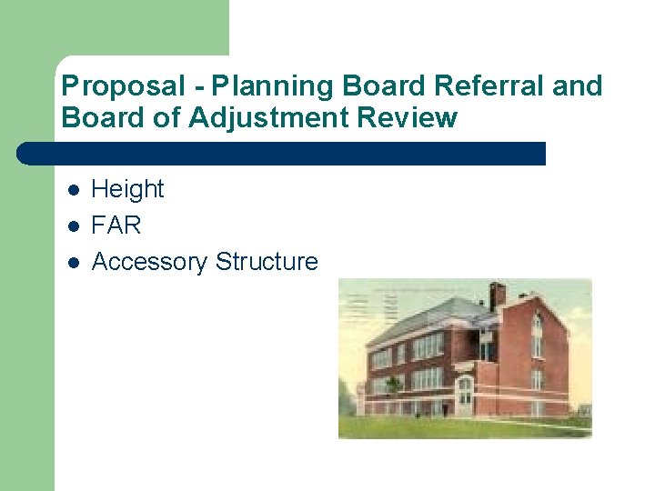 Proposal - Planning Board Referral and Board of Adjustment Review l l l Height