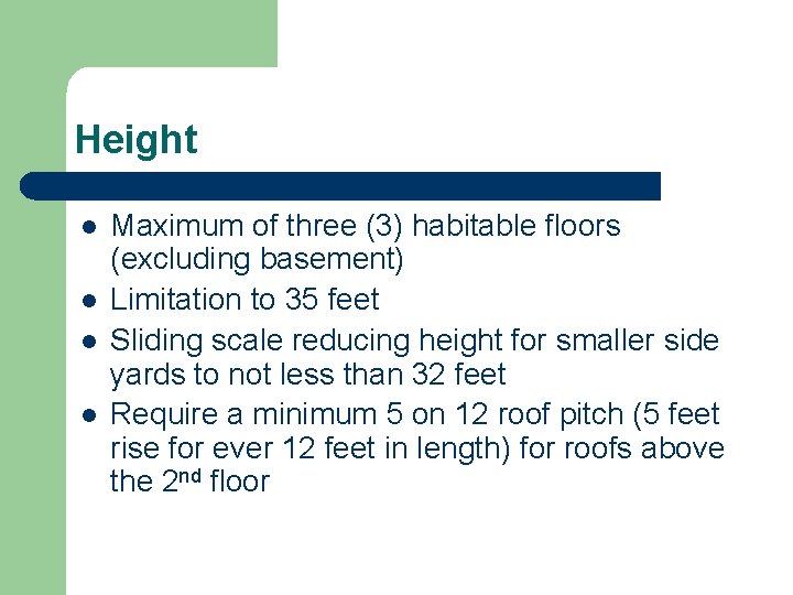 Height l l Maximum of three (3) habitable floors (excluding basement) Limitation to 35