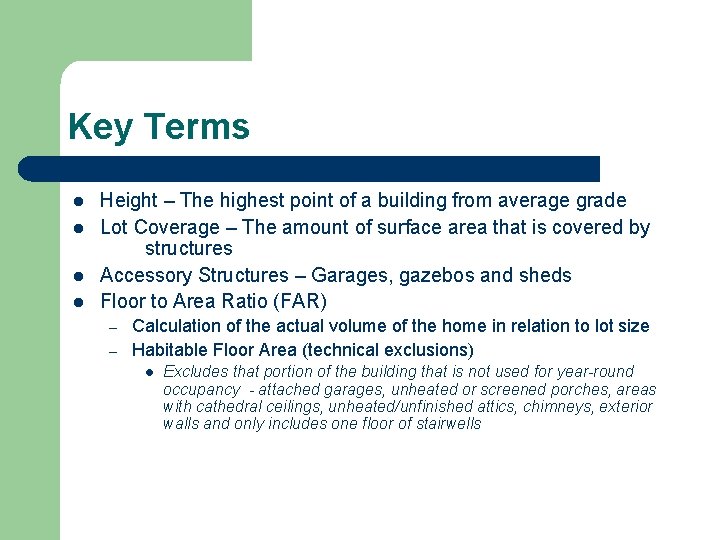 Key Terms l l Height – The highest point of a building from average