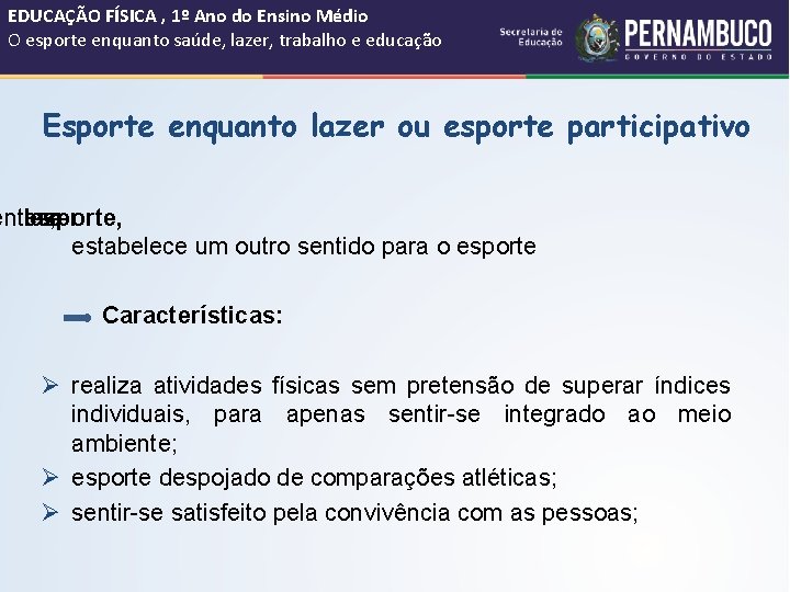 EDUCAÇÃO FÍSICA , 1º Ano do Ensino Médio O esporte enquanto saúde, lazer, trabalho