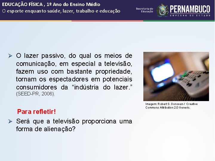 EDUCAÇÃO FÍSICA , 1º Ano do Ensino Médio O esporte enquanto saúde, lazer, trabalho