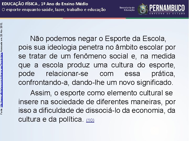 Fonte: http: //www. gifsdahora. com. br/busca. asp? word=ideia Acessado em: 20 Abr. 2012. EDUCAÇÃO