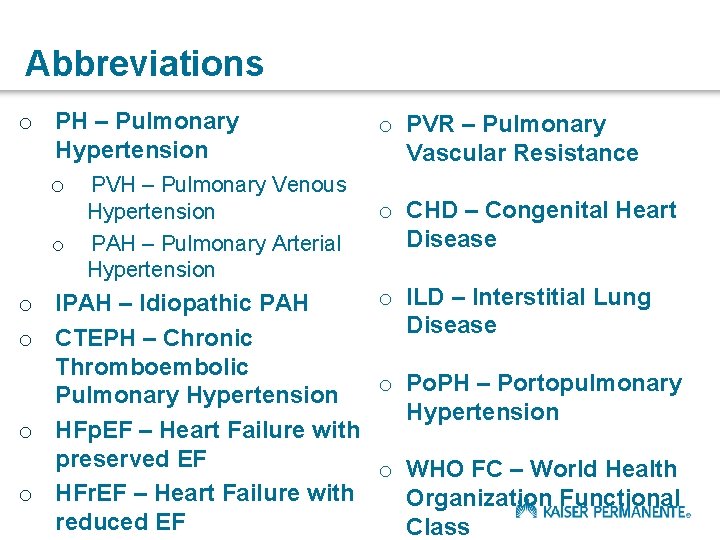 Abbreviations o PH – Pulmonary Hypertension o PVH – Pulmonary Venous o Hypertension PAH