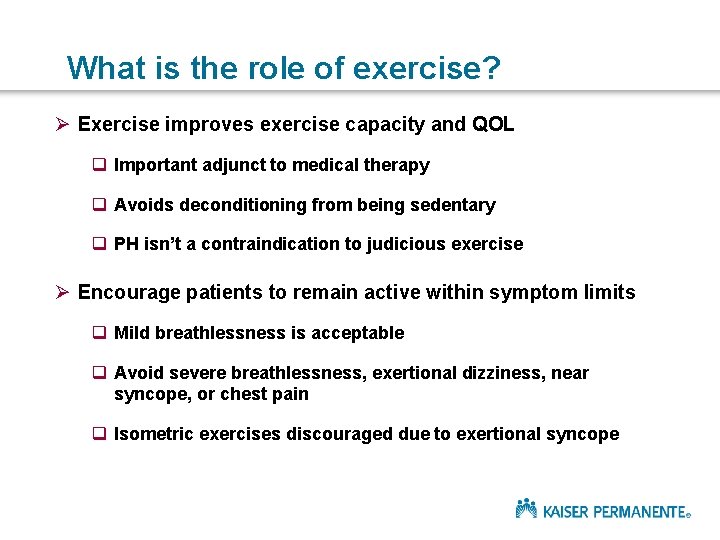 What is the role of exercise? Ø Exercise improves exercise capacity and QOL q