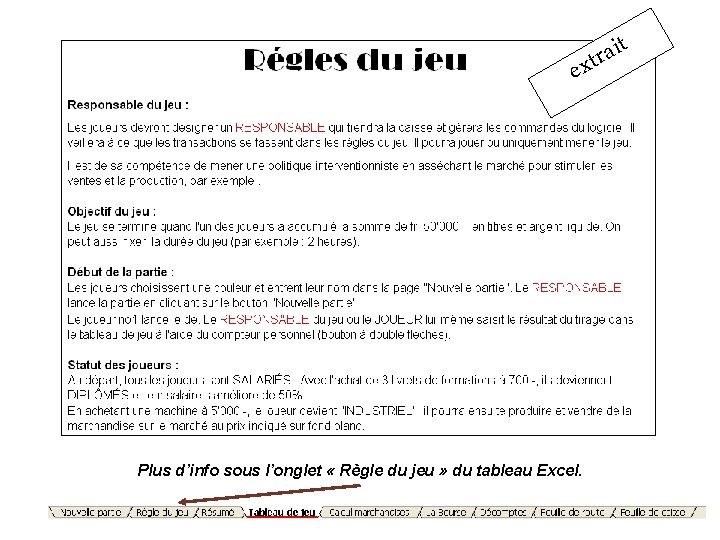 t i a extr Plus d’info sous l’onglet « Règle du jeu » du