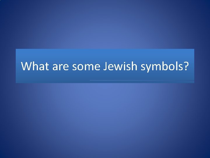 What are some Jewish symbols? 
