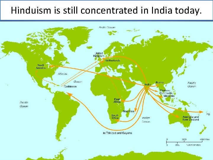 Hinduism is still concentrated in India today. 