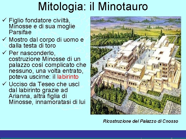 Mitologia: il Minotauro Figlio fondatore civiltà, Minosse e di sua moglie Parsifae Mostro dal