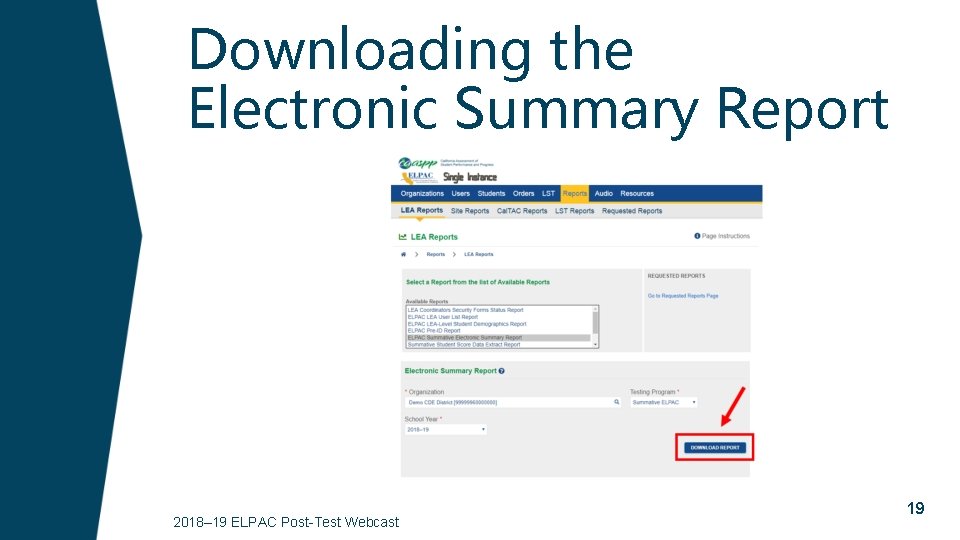 Downloading the Electronic Summary Report 2018– 19 ELPAC Post-Test Webcast 19 