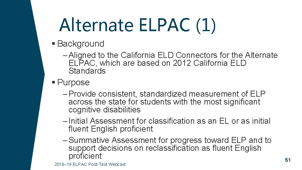 Alternate ELPAC (1) § Background – Aligned to the California ELD Connectors for the