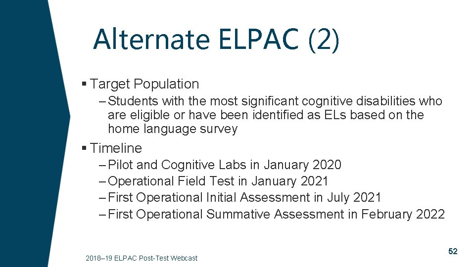 Alternate ELPAC (2) § Target Population – Students with the most significant cognitive disabilities