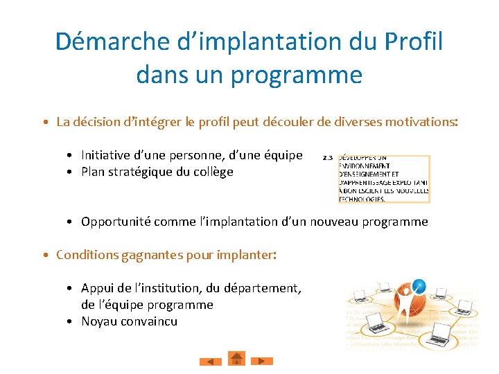 Démarche d’implantation du Profil dans un programme • La décision d’intégrer le profil peut