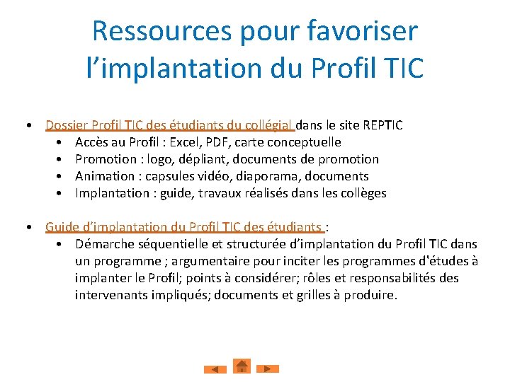 Ressources pour favoriser l’implantation du Profil TIC • Dossier Profil TIC des étudiants du